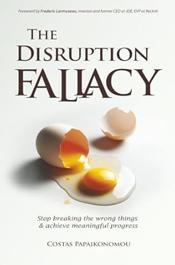 The Disruption Fallacy - Costas Papaikonomou